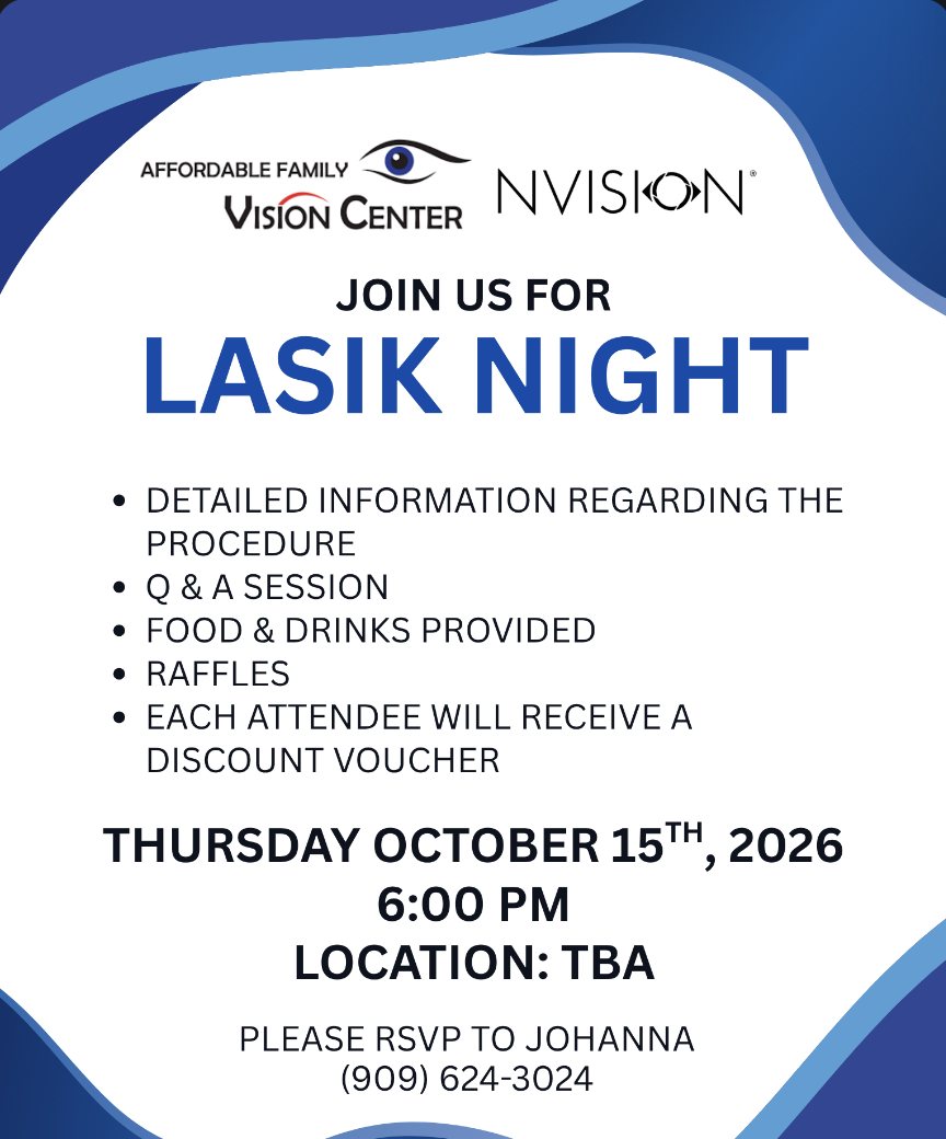 LASIK Night flyer from Affordable Family Vision Center and NVISION: detailed information about the procedure, a Q&A session, food and drinks, raffles, and a discount voucher for each attendee. Thursday, October 15, 2026, at 6:00 PM. Location to be announced. RSVP to Johanna at (909) 624-3024.